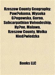 Rzeszów County Geography Introduction Pawłokoma, Wysoka Głogowska, Górno, Subcarpathian Voivodeship, Malawa, Rzeszów County, Hyżne,1155930614,9781155930619