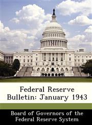 Federal Reserve Bulletin January 1943,1288433611,9781288433612