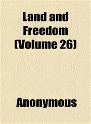 Land and Freedom (Volume 26),1152363700,9781152363700