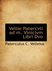 Vellie Patercvli ad m. Vinicivm Libri Dvo,1116345897,9781116345896