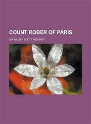 Count Rober of Paris,115079769X,9781150797699