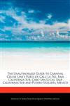 The Unauthorized Guide to Carnival Cruise Line's Ports of Call La Paz, Baja California Sur, Cabo San Lucas, Baja California Sur and Puerto Vallarta, Mexico,1241589992,9781241589998