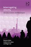Interrogating Alterity Alternative Economic and Political Spaces,0754673413,9780754673415
