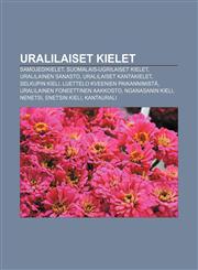 Uralilaiset kielet Samojedikielet, Suomalais-ugrilaiset kielet, Uralilainen sanasto, Uralilaiset kantakielet, Selkupin kieli,123204959X,9781232049593