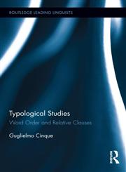 Typological Studies Word Order and Relative Clauses,0415884233,9780415884235