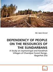 DEPENDENCY OF PEOPLE ON THE RESOURCES OF THE SUNDARBANS,3639281861,9783639281866