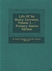 Life of Sir Henry Lawrence, Volume 1... - Primary Source Edition,1294477080,9781294477082
