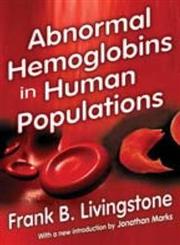 Abnormal Hemoglobins in Human Populations,0202362647,9780202362649