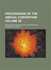 Proceedings of the Annual Convention Volume 20,1154208508,9781154208504