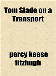 Tom Slade on a Transport,1151581054,9781151581051