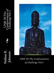 UNK III The Confrontation of Challenge Vol.1,1939428122,9781939428127