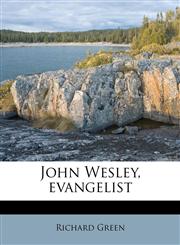John Wesley, Evangelist,1172893993,9781172893997