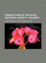 Transactions of the Royal Historical Society (Volume 9),1154434877,9781154434873
