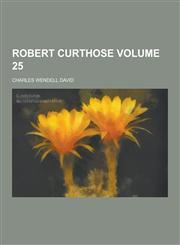 Robert Curthose Volume 25,123032223X,9781230322230