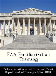 FAA Familiarization Training,1249199018,9781249199014