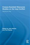Corpus-Assisted Discourse Studies on the Iraq Conflict Wording the War 1st Edition,0415871379,9780415871372