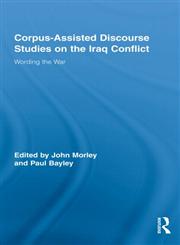 Corpus-Assisted Discourse Studies on the Iraq Conflict Wording the War 1st Edition,0415871379,9780415871372