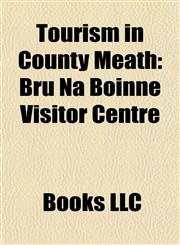 Tourism in County Meath Archaeological Sites in County Meath, Buildings and Structures in County Meath, Castles in County Meath,1157963552,9781157963554