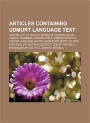Articles containing Udmurt language text Izhevsk, List of English words of Russian origin, Udmurt grammar, Russian ruble, Udmurt Republic,1233065416,9781233065417