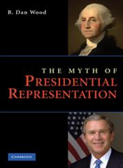 The Myth of Presidential Representation,0521116589,9780521116589