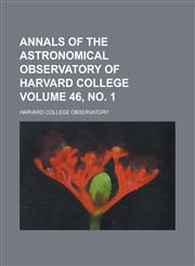 Annals of the Astronomical Observatory of Harvard College Volume 46, no. 1,1230042342,9781230042343