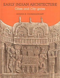 Early Indian Architecture Cities and City Gates etc.,8121505186,9788121505185