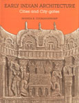Early Indian Architecture Cities and City Gates etc.,8121505186,9788121505185