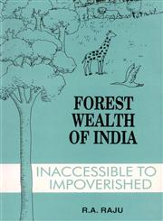 Forest Wealth of India Inaccessible to impoverished,8170351804,9788170351801