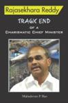 Rajasekhara Reddy Tragic End of a Charismatic Chief Minister,9380009364,9789380009360