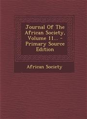 Journal Of The African Society, Volume 11... - Primary Source Edition,1294118404,9781294118404