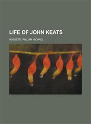 Life of John Keats,1153645386,9781153645386