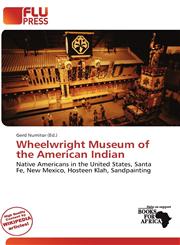 Wheelwright Museum of the American Indian,6200254664,9786200254665