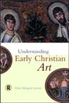 Understanding Early Christian Art,0415204550,9780415204552