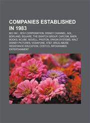 Companies Established in 1983 MCI Inc., Rovi Corporation, Disney Channel, AOL, Borland, Square, the Swatch Group, Capcom, Baen Books, Ncube,1157540902,9781157540908