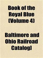 Book of the Royal Blue (Volume 4),1153300648,9781153300643