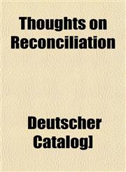 Thoughts on Reconciliation,1153178761,9781153178761