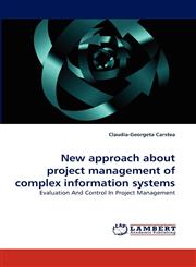 New Approach about Project Management of Complex Information Systems,3844309543,9783844309546