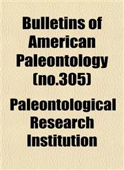 Bulletins of American Paleontology (no.305),1153359294,9781153359290