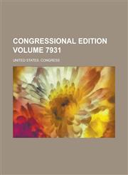 Congressional edition Volume 7931,1234178400,9781234178406