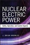 Nuclear Electric Power Safety, Operation, and Control Aspect,1118551702,9781118551707