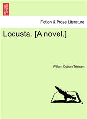 Locusta. [A novel.],1241378584,9781241378585