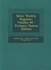 Niles' Weekly Register, Volume 48 Vol. 48,1287442323,9781287442325