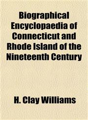 Biographical Encyclopaedia of Connecticut and Rhode Island of the Nineteenth Century,1154964280,9781154964288