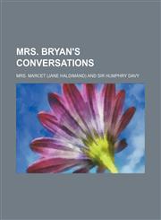 Mrs. Bryan's Conversations,1231261250,9781231261255