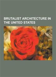 Brutalist Architecture in the United States Salk Institute for Biological Studies, Campus of the Massachusetts Institute of Technology, L'Enfant Plaz,1230615814,9781230615813