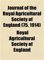 Journal of the Royal Agricultural Society of England (75, 1914),1153387956,9781153387958