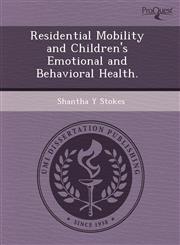 Residential Mobility and Children's Emotional and Behavioral Health.,1243610336,9781243610331