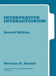 Interpretive Interactionism,0761915141,9780761915140