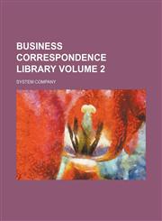 Business correspondence library Volume 2,1236057147,9781236057143