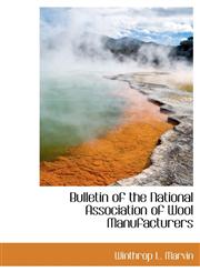 Bulletin of the National Association of Wool Manufacturers,1140495135,9781140495130